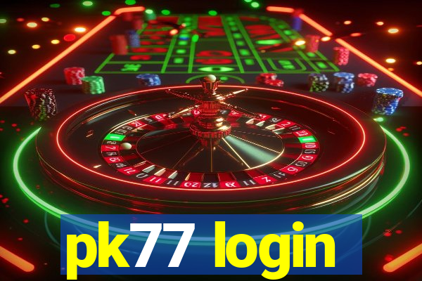 pk77 login